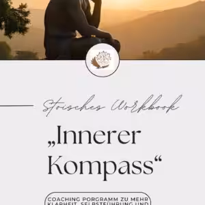 Stoisches Workbook: Innerer Kompass